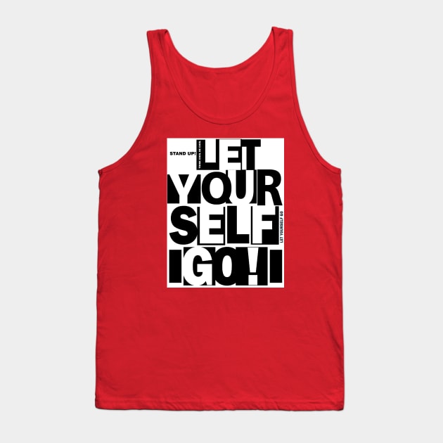 Let yourself go Tank Top by Raintreestrees7373